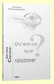 Qu'est-ce que raisonner?