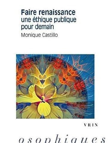 Faire renaissance : une éthique publique pour demain