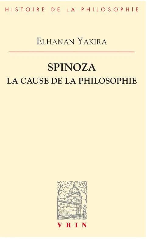 Spinoza, la cause de la philosophie