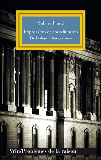Expression et coordination : De Leibniz à Wittgenstein