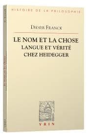 Le nom et la chose : langue et vérité chez Heidegger
