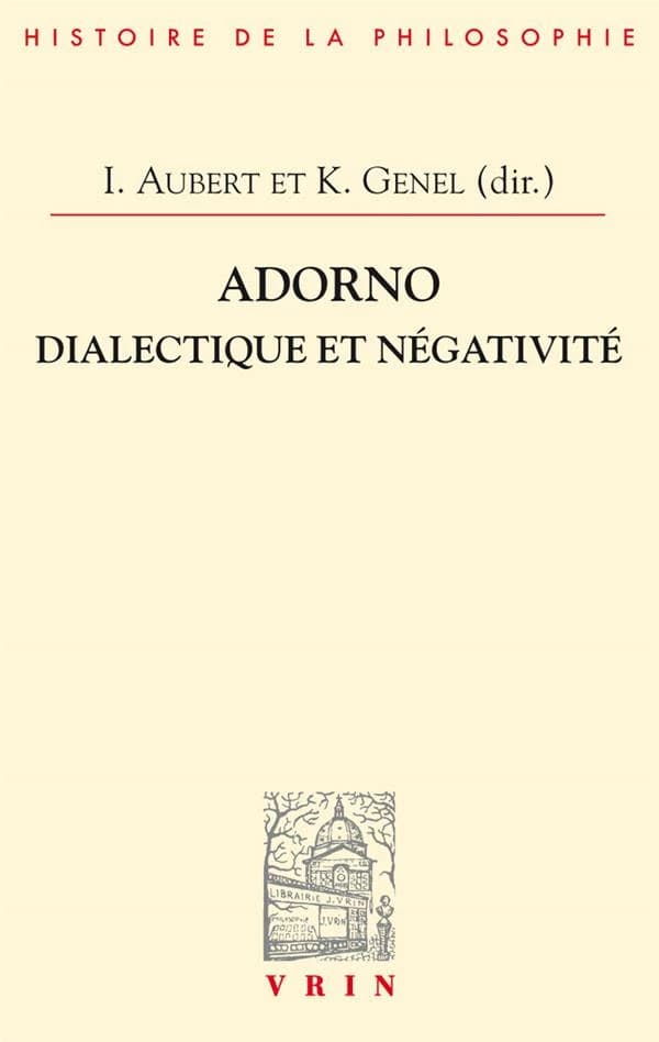 Adorno : dialectique et négativité