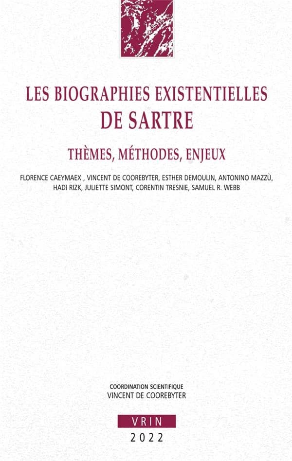 Les biographies existentielles de Sartre : thèmes, méthodes, enjeux
