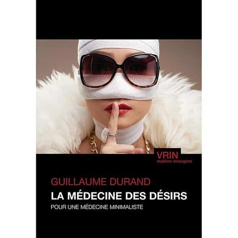 La médecine des désirs : pour une médecine minimaliste