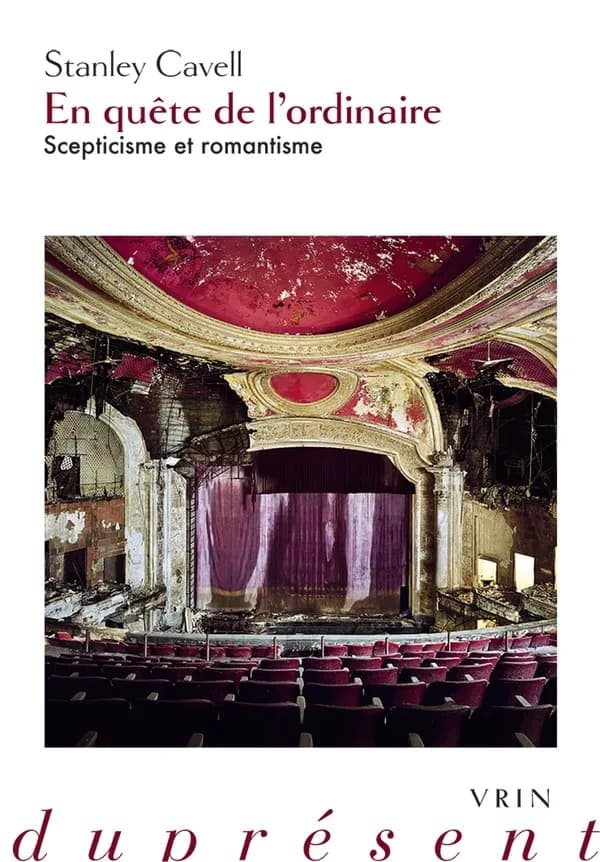 En quête de l'ordinaire : scepticisme et romantisme