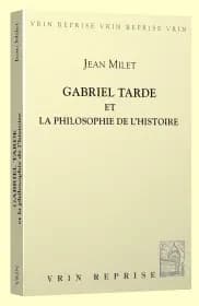 Gabriel Tarde et la philosophie de l'histoire