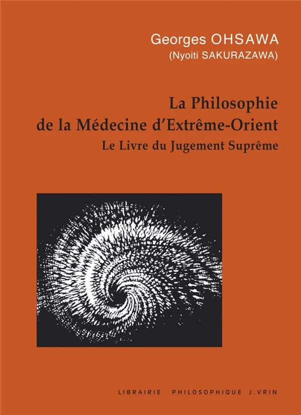La philosophie de la médecine d'Extrême-Orient : le livre du jugement suprême