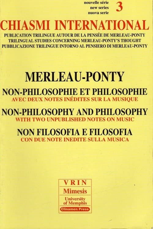 Merleau-Ponty : non-philosophie et philosophie : avec deux notes inédites sur la musique : Merleau-Ponty : non-philosophy and philosophy : with two unpublished notes on music : Merleau-Ponty : non filosofia e filosofia : con due note inedite sulla musica