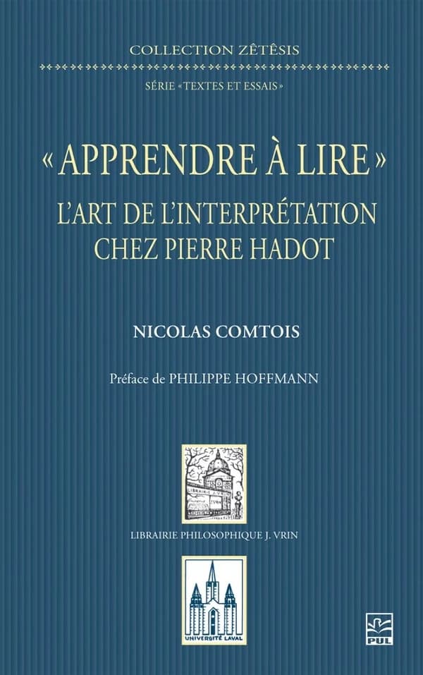 « Apprendre à lire » : L'art de l'interprétation chez Pierre Hadot