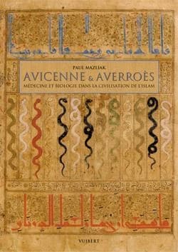 Avicenne & Averroès : médecine et biologie dans la civilisation de l'Islam