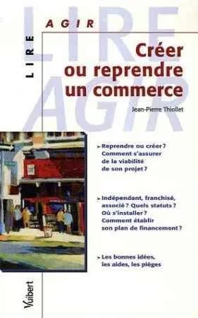 AGIR.CREER OU REPRENDRE UN COMMERCE