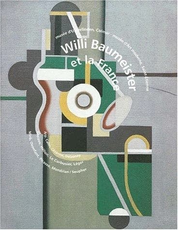 Willi Baumeister et la France : Arp, Cahn, Cézanne, Delaunay... : [exposition], Musée d'Unterlinden, Colmar, 4 septembre-5 décembre 1999, Musée d'art moderne, Saint-Étienne, 22 décembre 1999-26 mars 2000