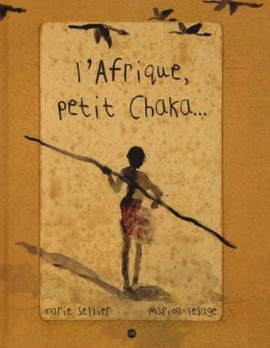 L'Afrique, Petit Chaka...