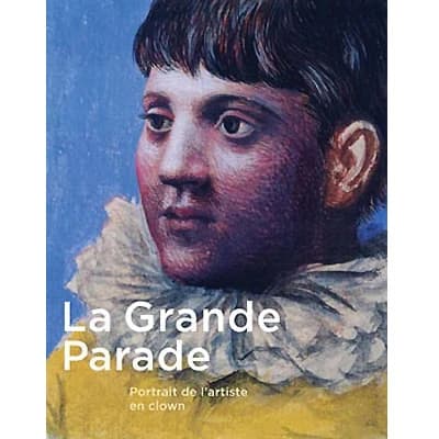 La grande parade ; portrait de l'artiste en clown