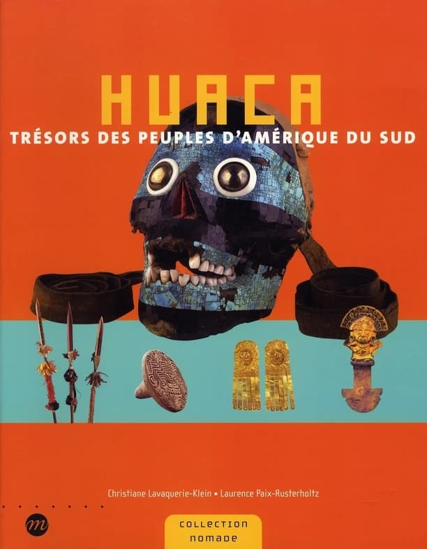 Huaca : trésors des peuples d'Amérique du Sud