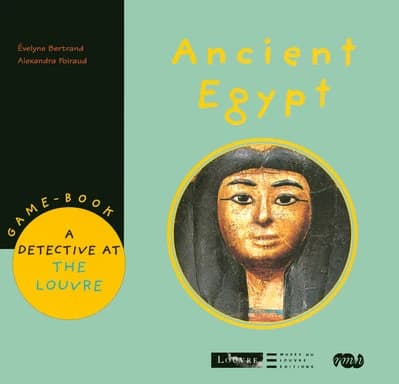 Ancien Egypt : A Detective at the Louvre