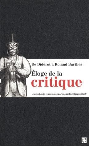 De Diderot à roland Barthes ; éloge de la critique