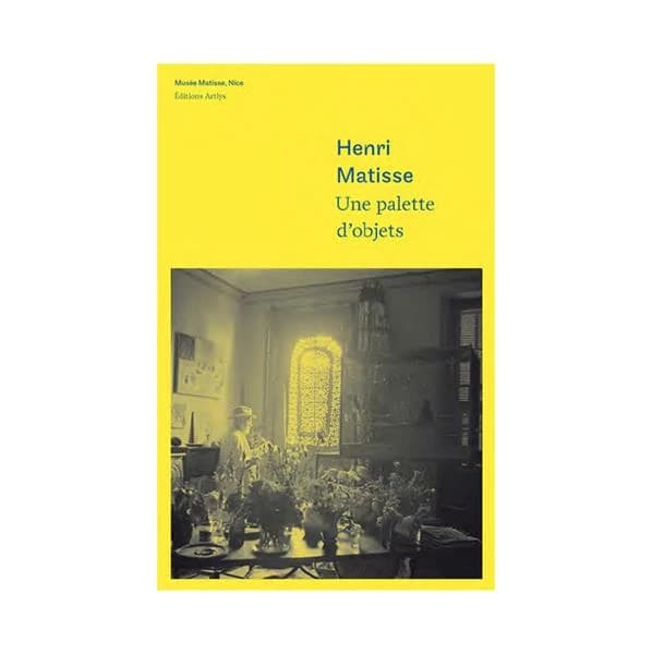 Henri Matisse une palette d'objets