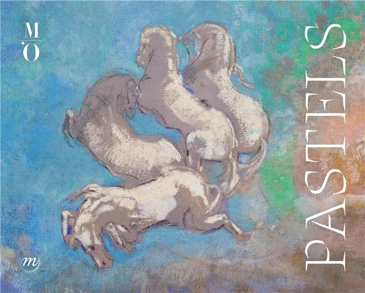 Pastels : [exposition, Paris, Musée d'Orsay, 14 mars-2 juillet 2023]