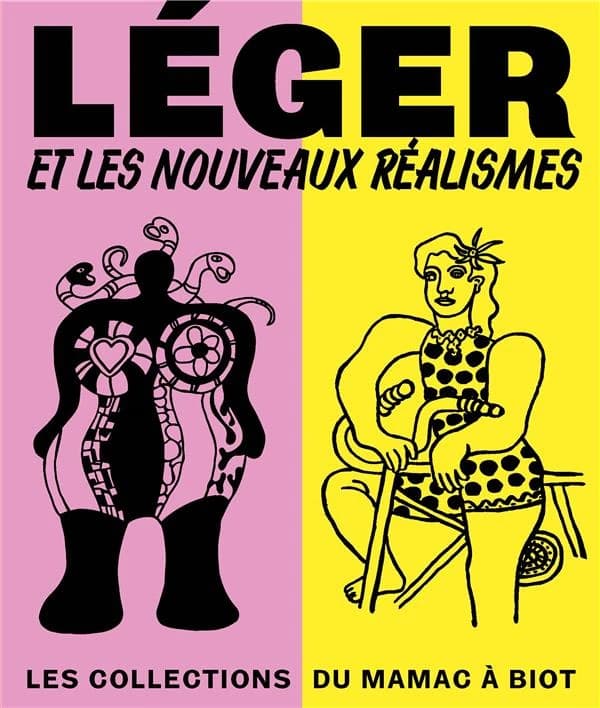 Léger et les nouveaux réalismes : les collections du Mamac à Biot : [exposition, Biot, Musée national Fernand Léger, 15 juin-18 novembre 2024]