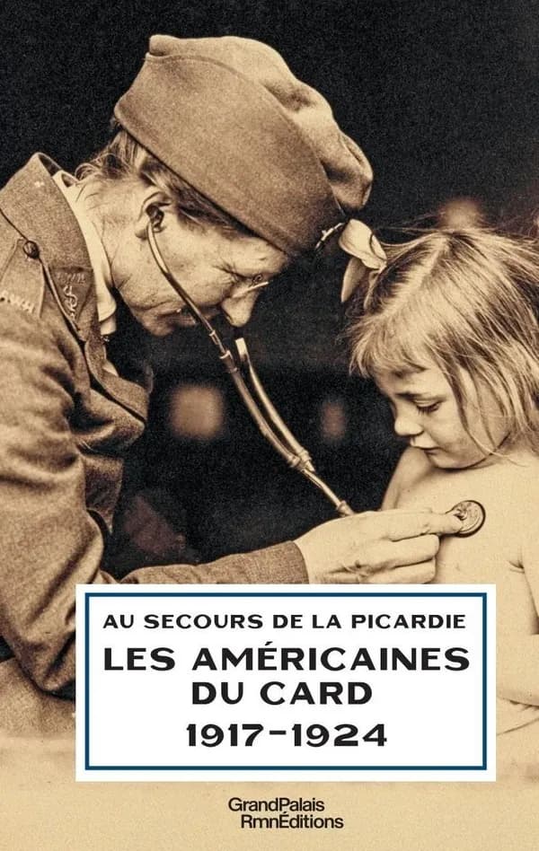 Les Américaines du CARD, 1917-1924 : au secours de la Picardie