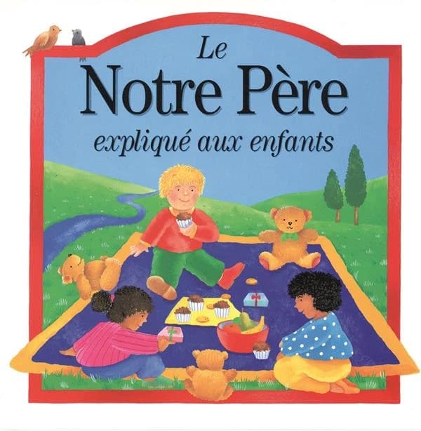 Le "Notre Père" expliqué aux enfants