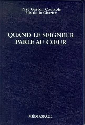Quand le Seigneur parle au coeur