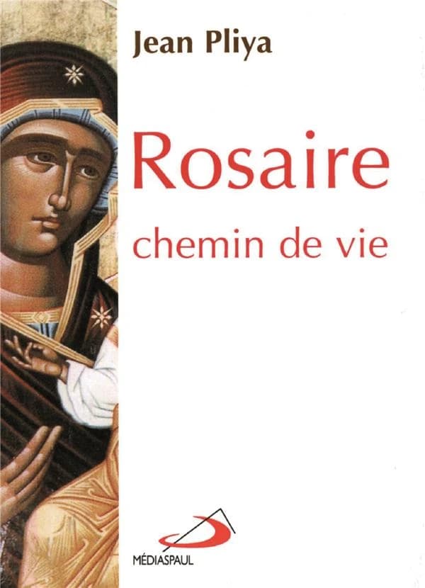 Rosaire, chemin de vie : avec les vingt mystères