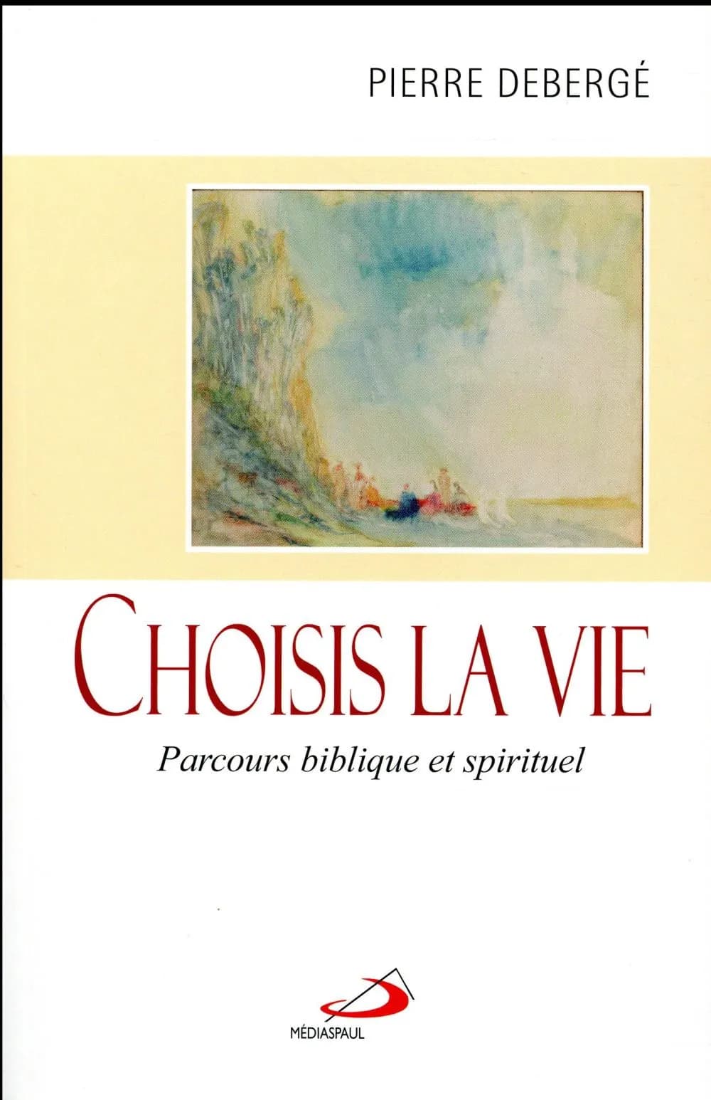 Choisis la vie : parcours biblique et spirituel