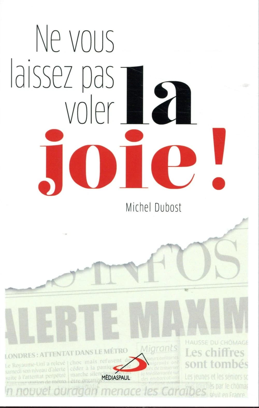 "Ne vous laissez pas voler la joie !"