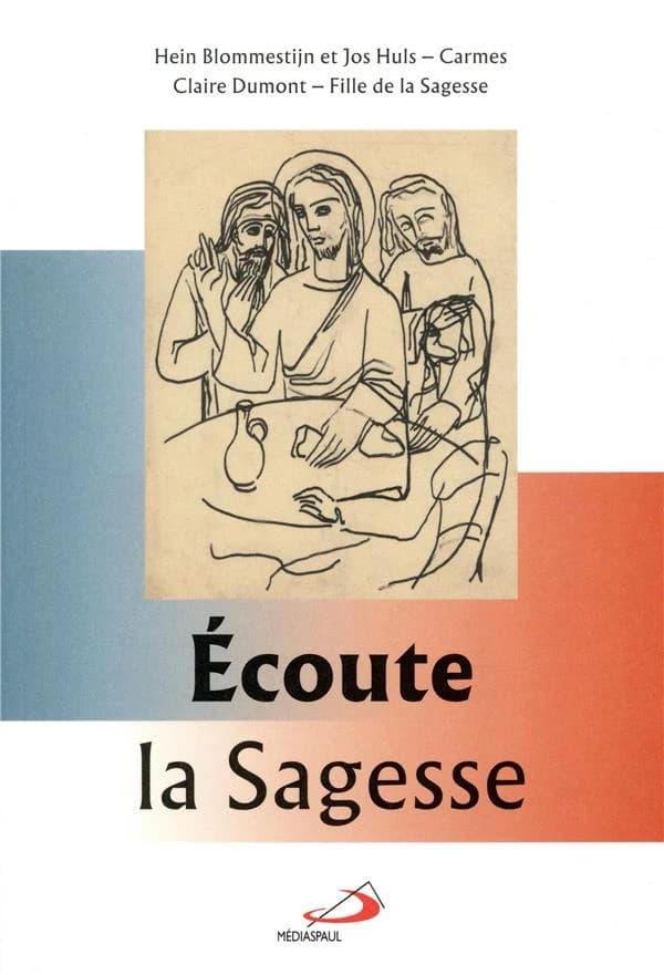 Écoute la sagesse : avec saint Louis-Marie Grignion de Montfort
