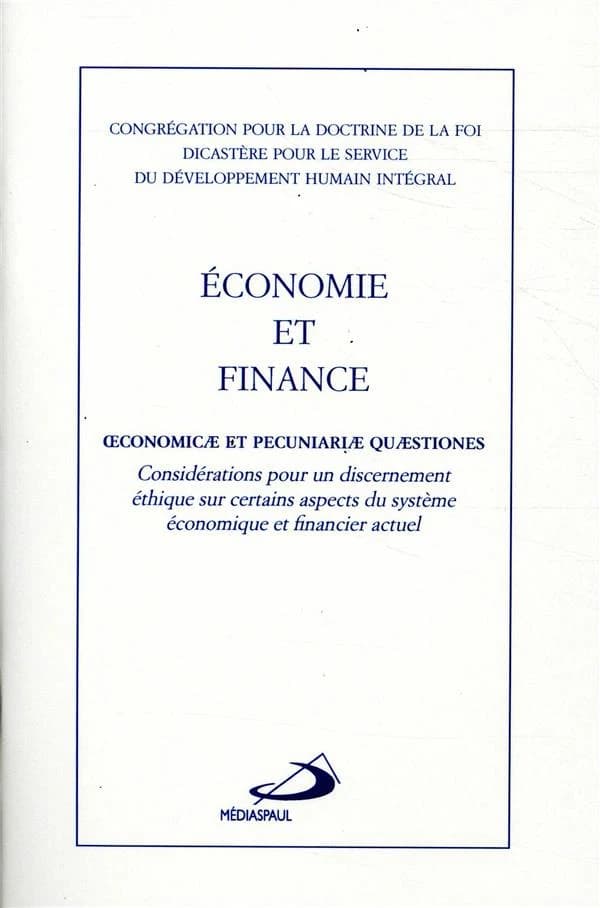 Économie et finance : considérations pour un discernement éthique sur certains aspects du système économique et financier actuel