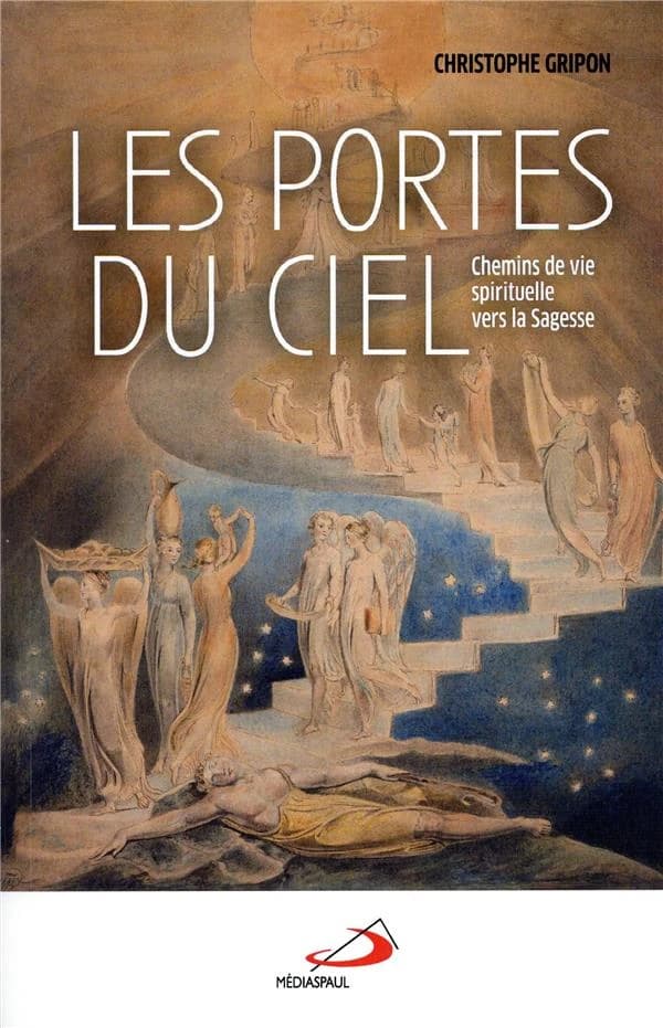Les portes du ciel : chemins de vie spirituelle vers la Sagesse