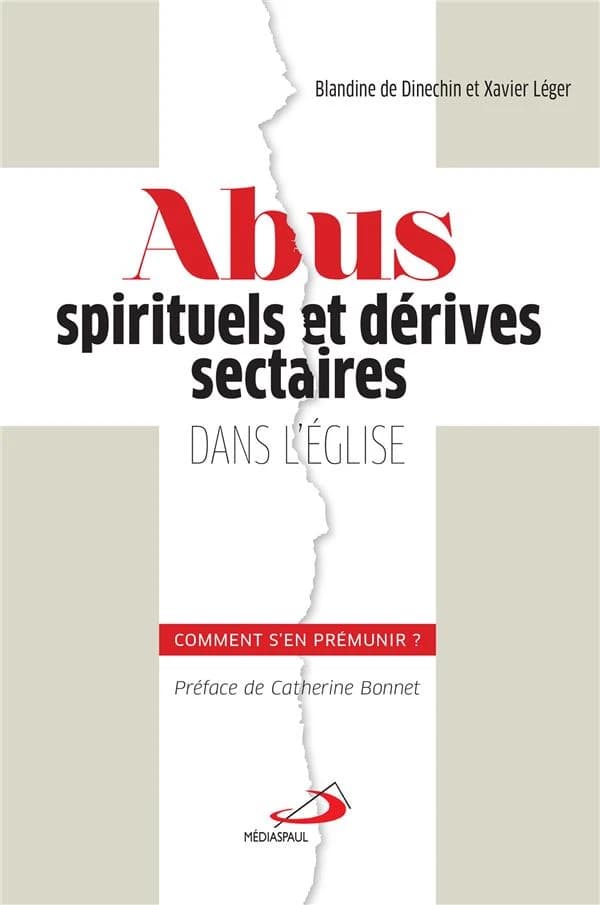 Abus spirituels et dérives sectaires dans l'Église : comment s'en prémunir ?