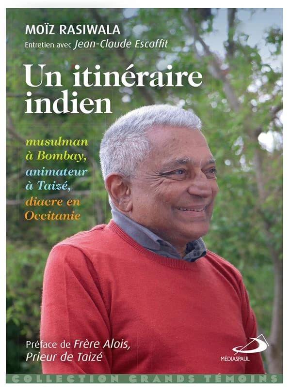 Un itinéraire indien : musulman à Bombay, animateur à Taizé, diacre en Occitanie