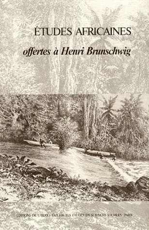 Études africaines : offertes à Henri Brunschwig