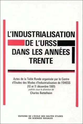 L'Industrialisation de l'U.R.S.S. dans les années trente : actes