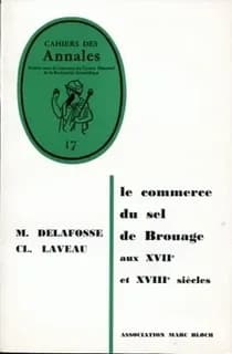 Le Commerce du sel de Brouage aux 17e et 18e siècles