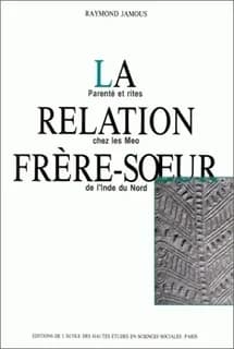 La relation frère-soeur : parenté et rites chez les Meo de l'Inde du Nord