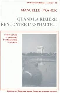 Quand la riziere rencontre l'asphalte : semi urbain et processus d'urbanisation à Java-est (Indonesie)