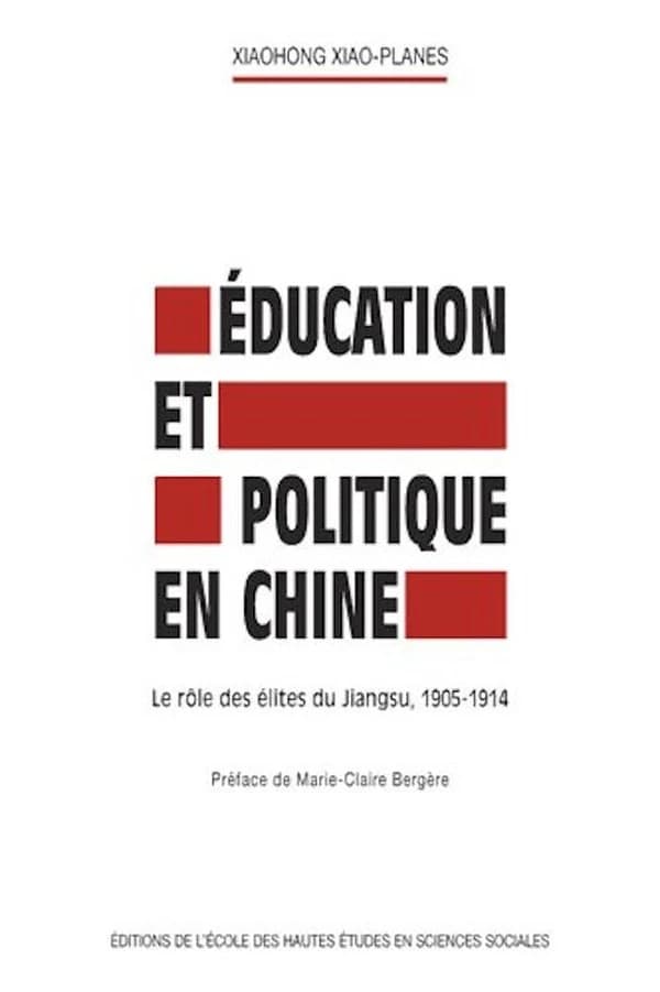 Éducation et politique en Chine : le rôle des élites du Jiangsu, 1905-1914