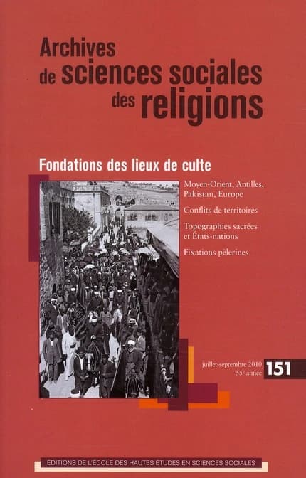 Archives des sciences sociales des religions, NÂ° 151, Juillet-Sept (French Edition)