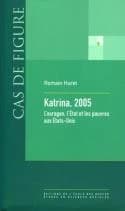 Katrina, 2005 : l'ouragan, l'État et les pauvres aux États-Unis