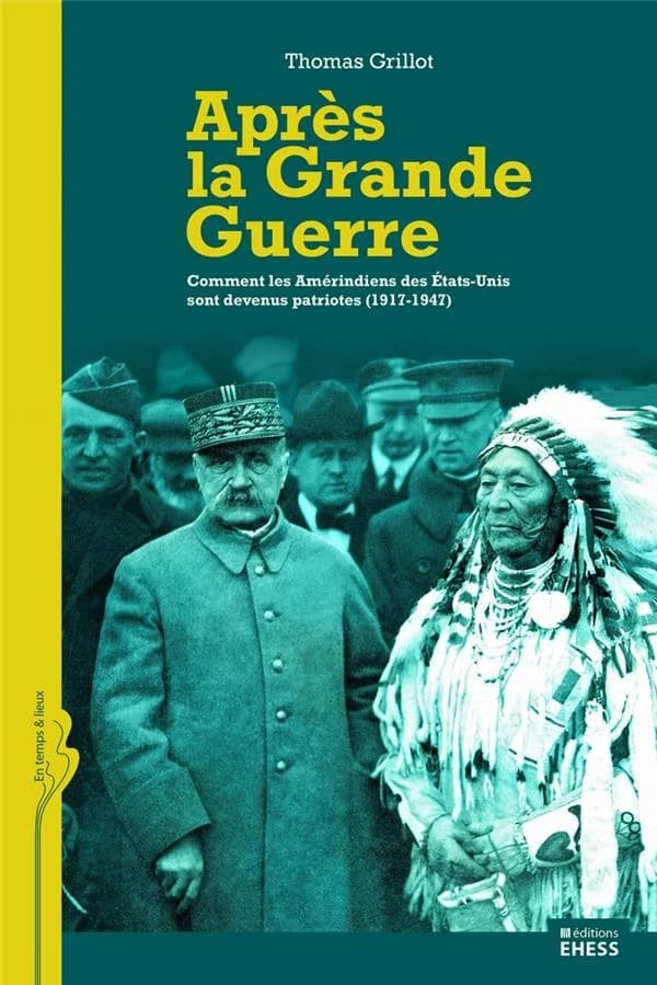 Après la Grande guerre : comment les Amérindiens des États-Unis sont devenus patriotes, 1917-1947