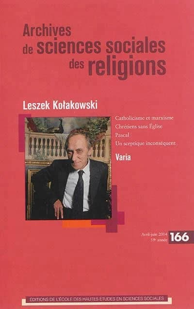 Archives de Sciences Sociales des Religions, No. 166 : Leszek Kolakowski