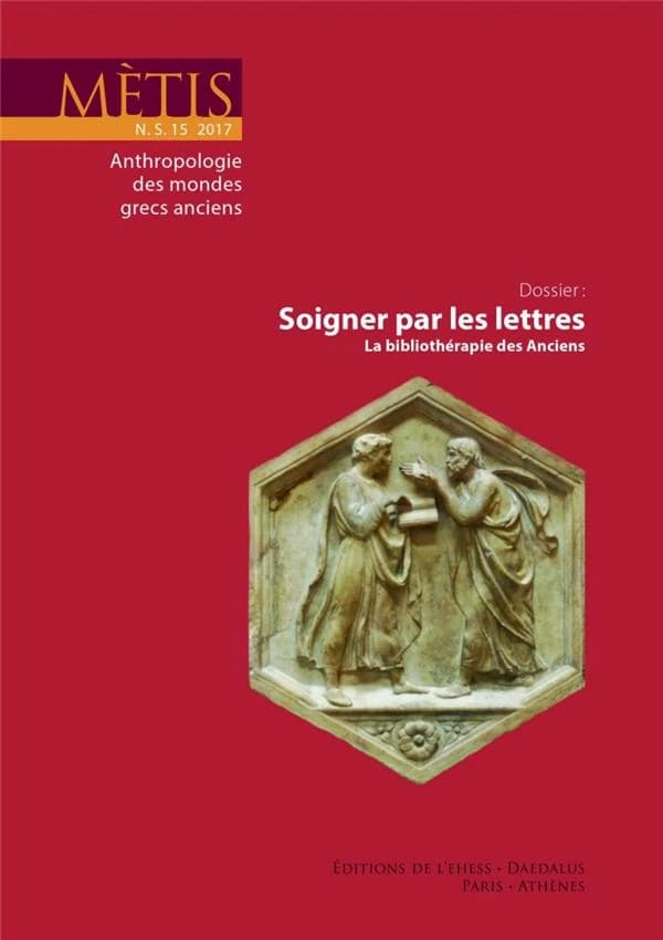 Revue Mètis : soigner par les lettres ; la bibliothérapie des Anciens