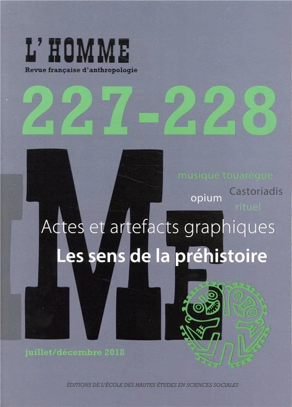 Homme (L'). : Actes et artefacts graphiques. Les sens de la préhistoire