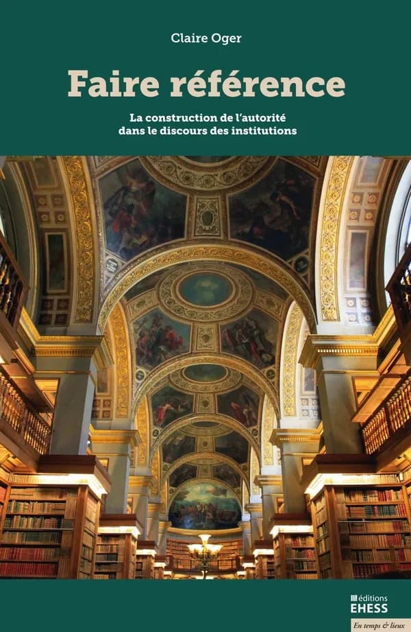 Faire référence - La construction de l’autorité dans le discours des institutions