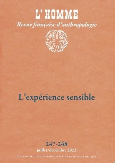 L'homme Tome 247 : histoire des sensibilités et anthropologie (édition 2023)