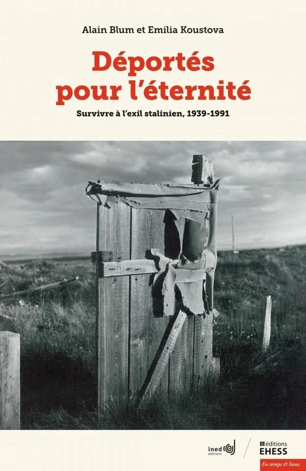 Déportés pour l'éternité : Survivre à l'exil stalinien